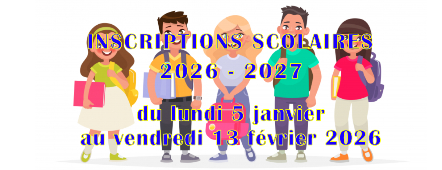Inscriptions scolaires 2026-2027